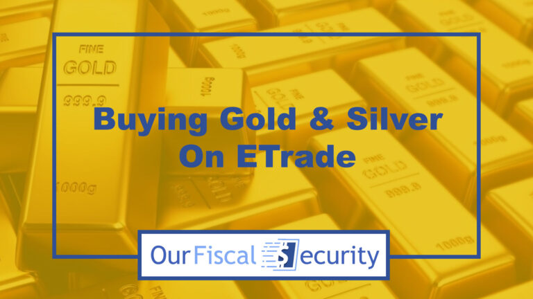How to Buy Gold and Silver on Etrade