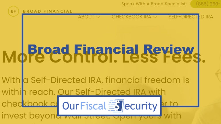 Broad Financial Review | Everything You Need To Know About This Company