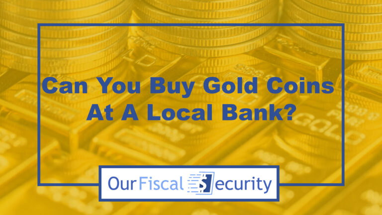 Can You Buy Gold Coins From A Bank?