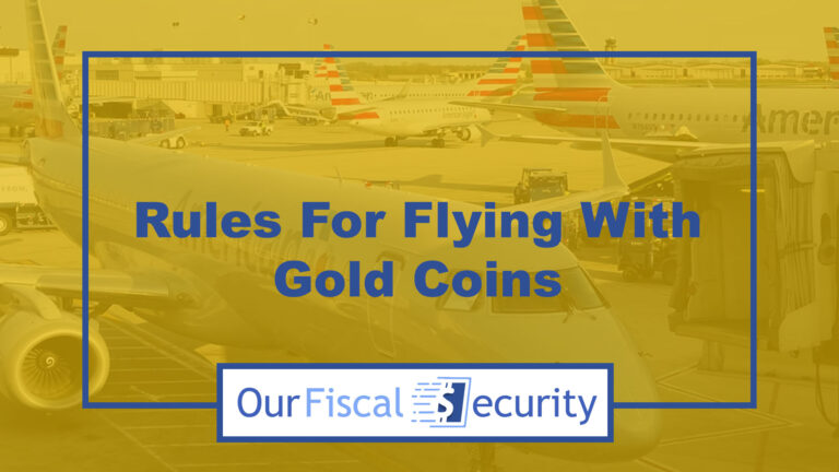 Flying With Gold Coins: TSA Rules & Requirements