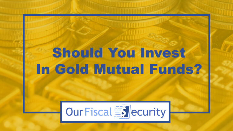 Should You Invest in Gold Mutual Funds?