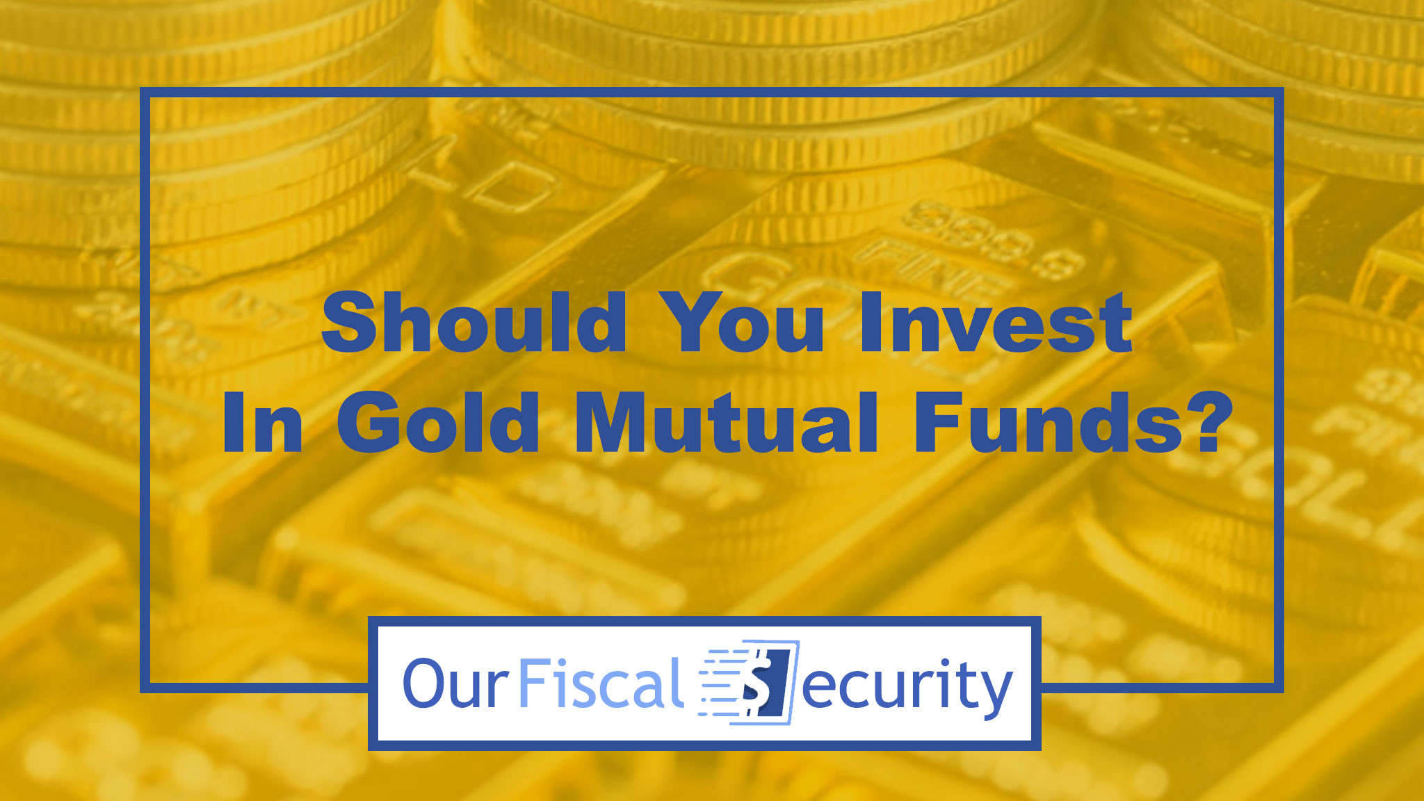 Investing in gold mutual funds