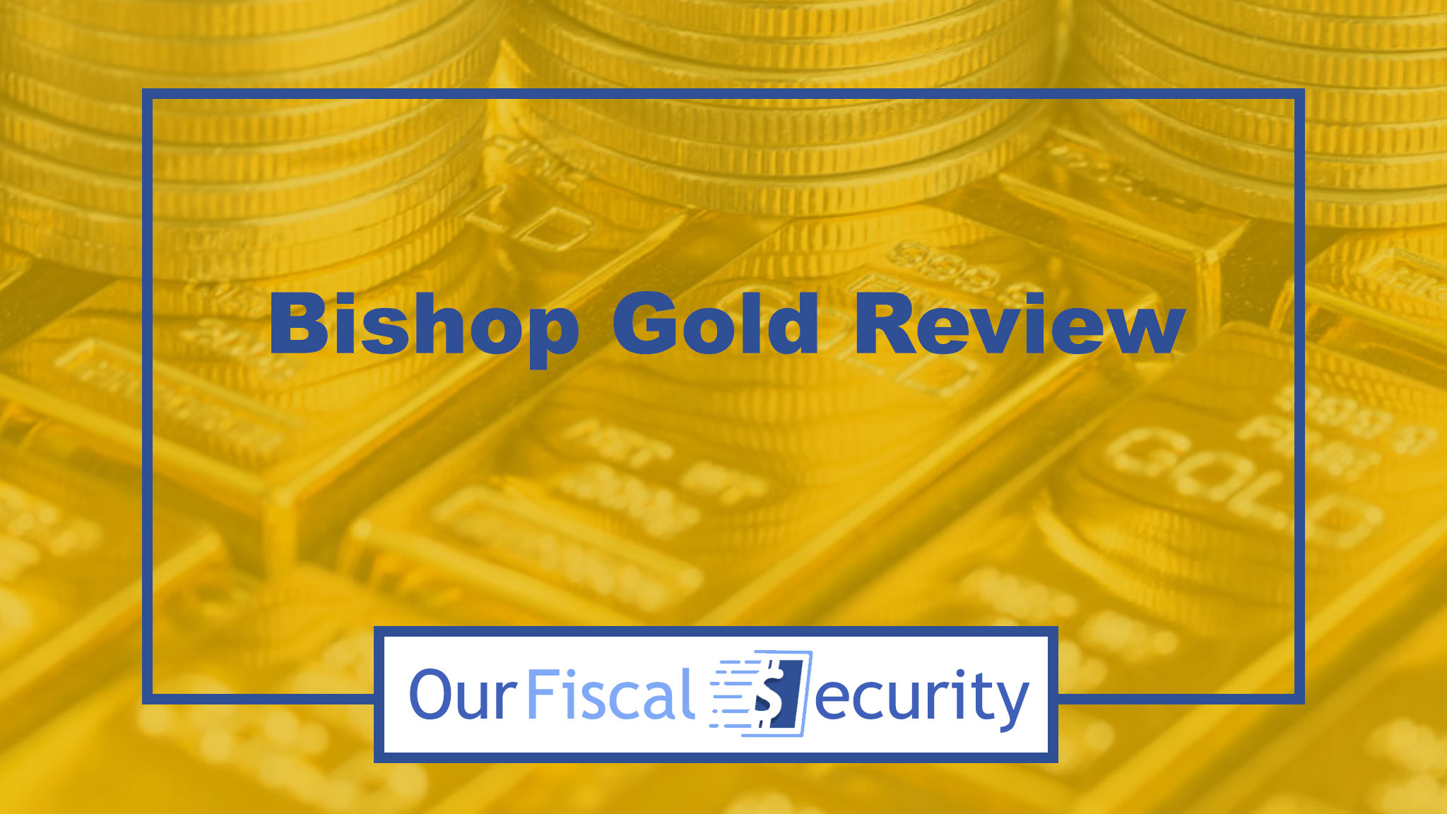 Bishop Gold Review