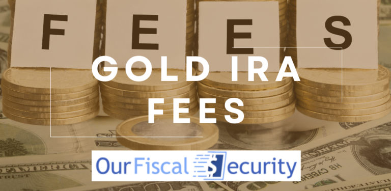 Gold IRA Fees