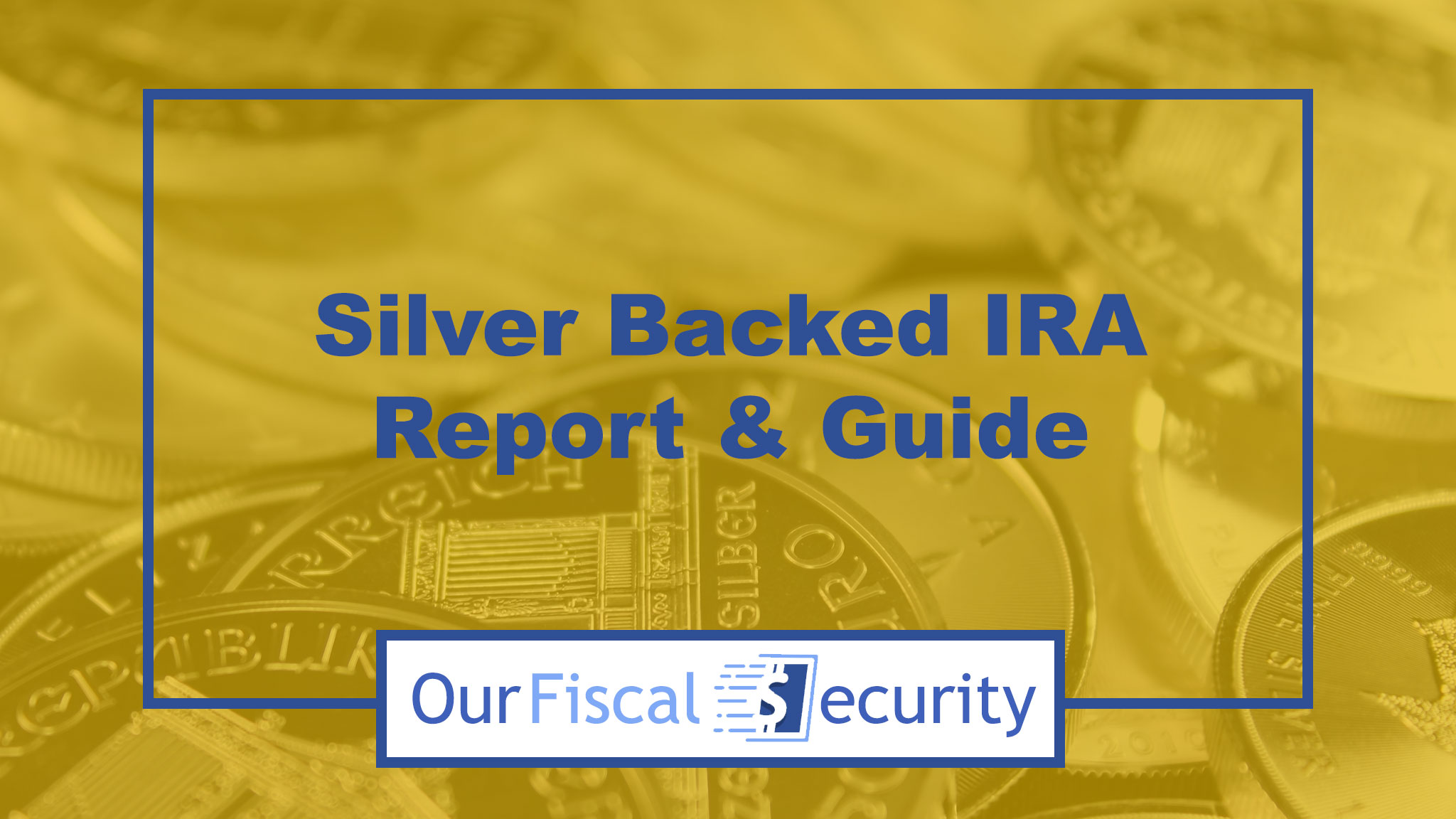 Silver Backed IRA Report