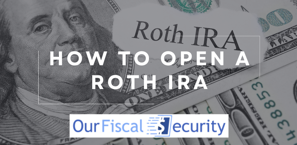 How to Open a Roth IRA