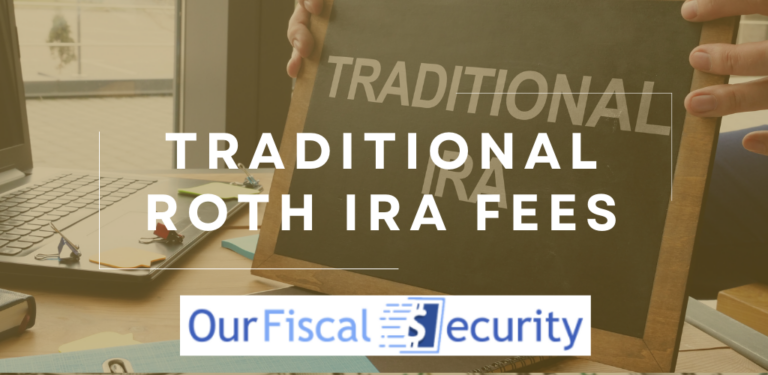 Traditional and Roth IRA Fees